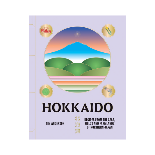 HOKKAIDO: Recipes from Northern Japan